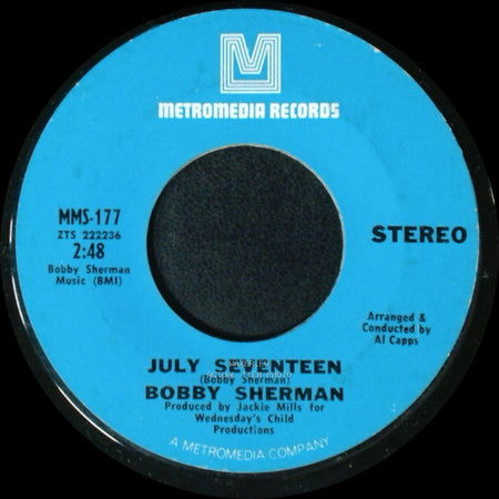 Bobby Sherman - July Seventeen / Easy Come, Easy Go side A