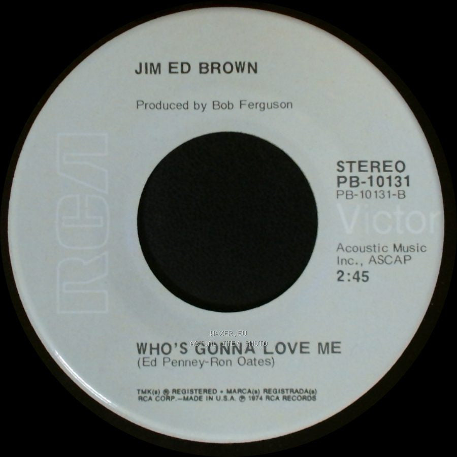 Jim Ed Brown - Who's Gonna Love Me / Don Junior side A