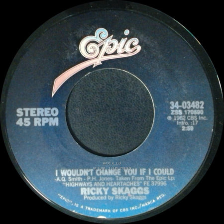 Ricky Skaggs - I Wouldn't Change You If I Could / One Way Rider side A