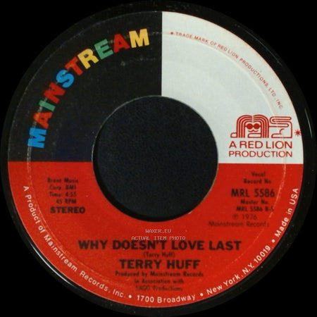 Terry Huff - Why Doesn't Love Last / Where There's A Will (There's A Way) side A