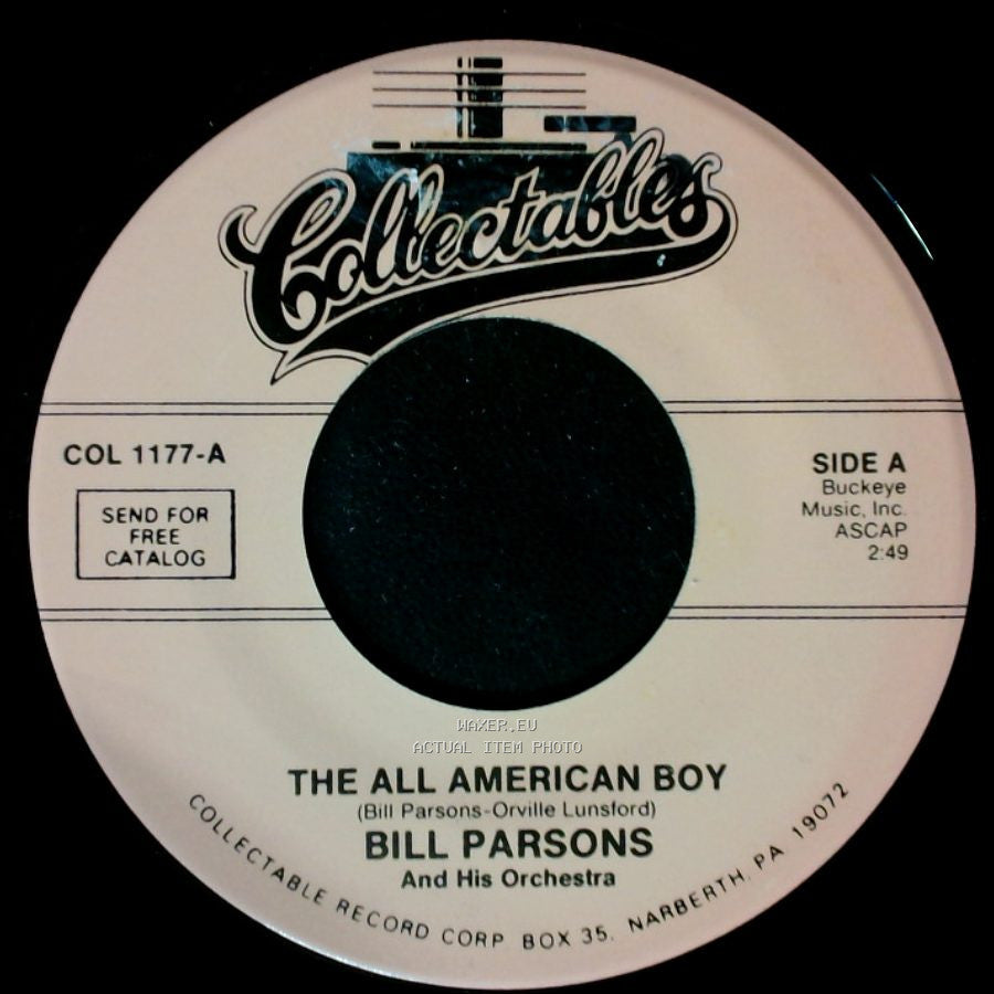 Bill Parsons / Bill Parsons And His Orchestra - The All American Boy / Rubber Dolly side A