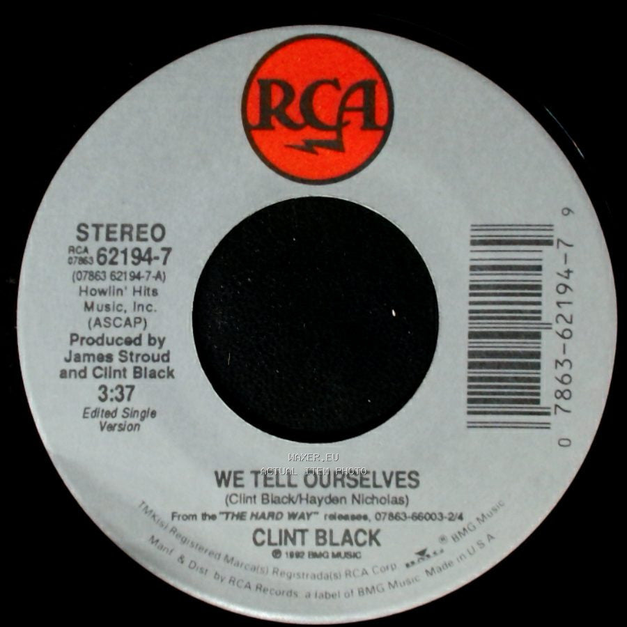 Clint Black - We Tell Ourselves / There Never Was A Train side A
