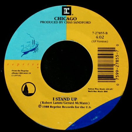 Chicago - I Stand Up / I Don't Wanna Live Without Your Love side A