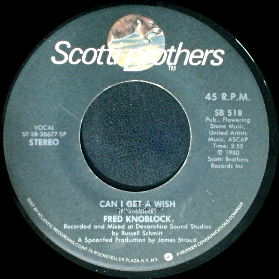 Fred Knoblock - Can I Get A Wish / Why Not Me side A