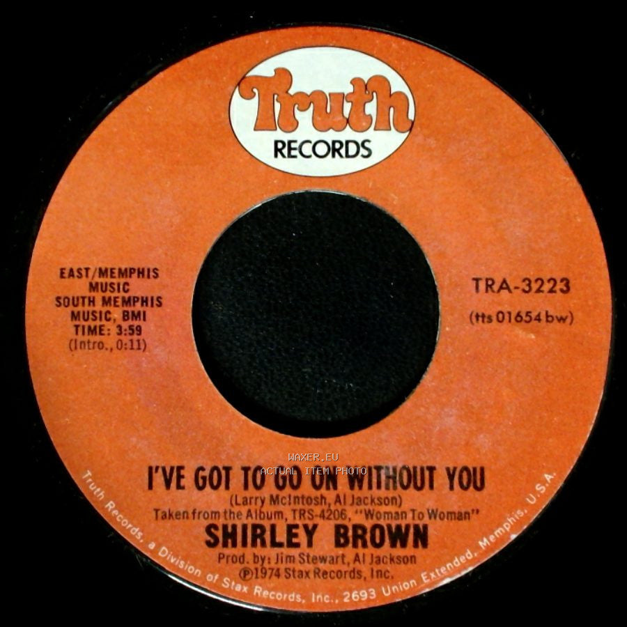 Shirley Brown - It Ain't No Fun / I've Got To Go On Without You side B