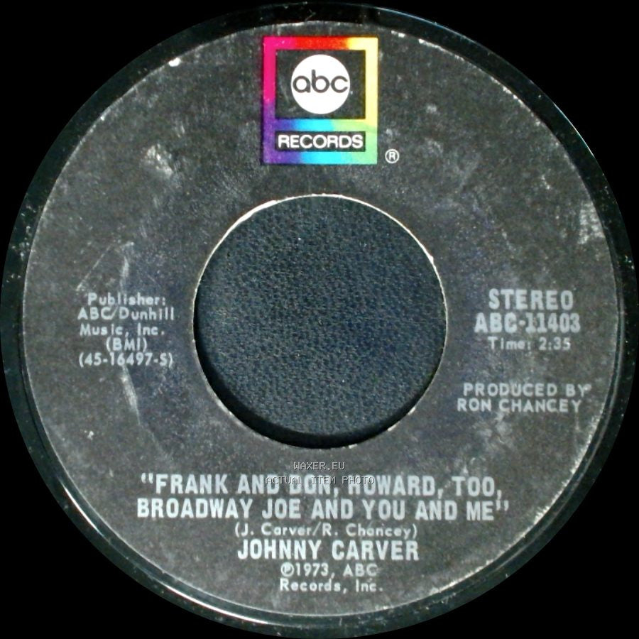 Johnny Carver - Tonight Someone's Falling In Love / Frank And Don, Howard, Too, Broadway Joe And You And Me side B