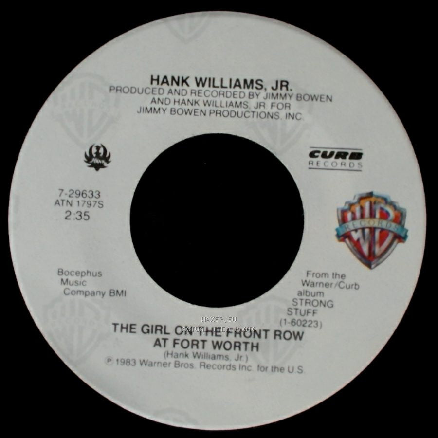 Hank Williams, Jr. - The Girl On The Front Row At Fort Worth / Leave Them Boys Alone side A