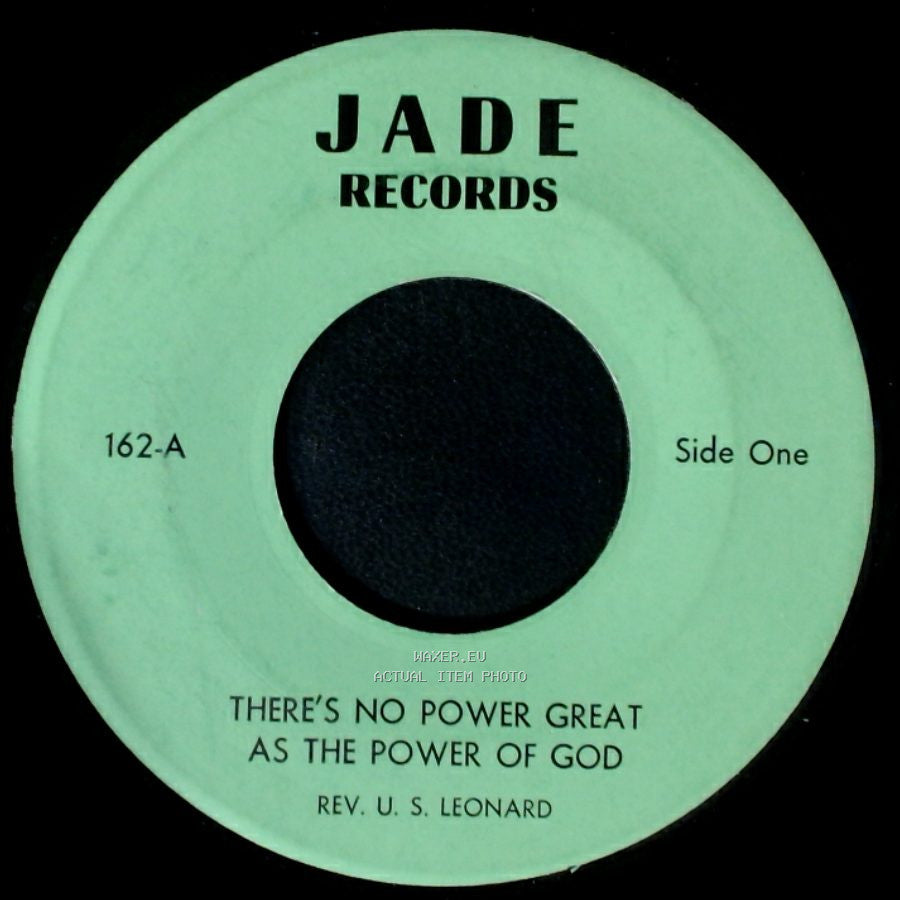 Rev. U. S. Leonard - There's No Power Great As The Power Of God / There's No Power Great As The Power Of God side A