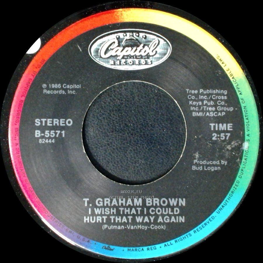 T. Graham Brown - You're Trying Too Hard / I Wish That I Could Hurt That Way Again side B