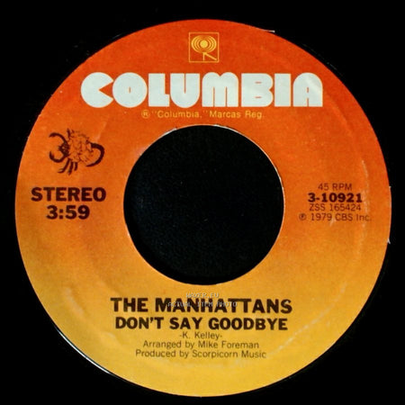 The Manhattans - Don't Say Goodbye / Here Comes The Hurt Again side A