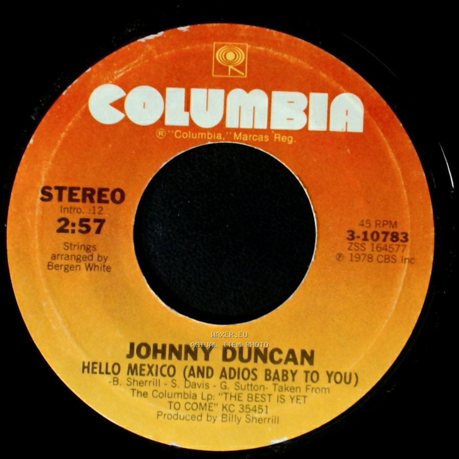 Johnny Duncan - Hello Mexico (And Adios Baby To You) / I Watched An Angel (Going Through Hell) side A
