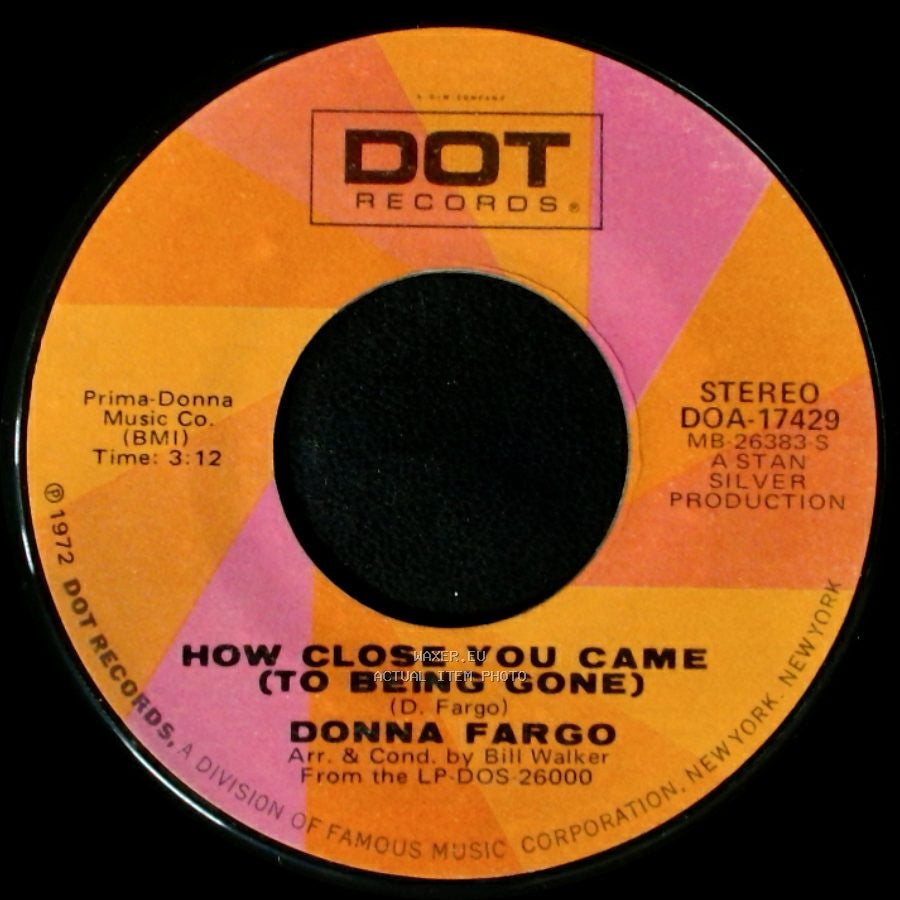 Donna Fargo - How Close You Came (To Being Gone) / Funny Face side A