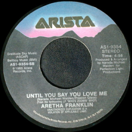Aretha Franklin - Freeway Of Love / Until You Say You Love Me side B