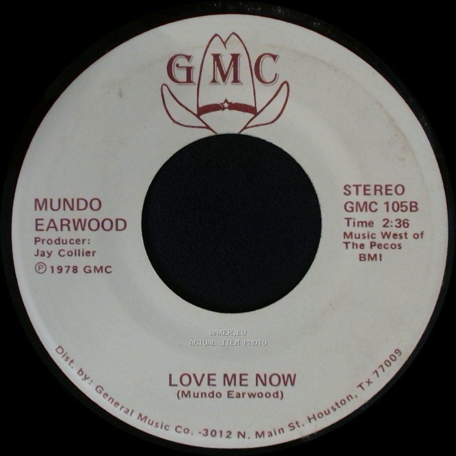 Mundo Earwood - Love Me Now / Fooled Around And Fell In Love side A