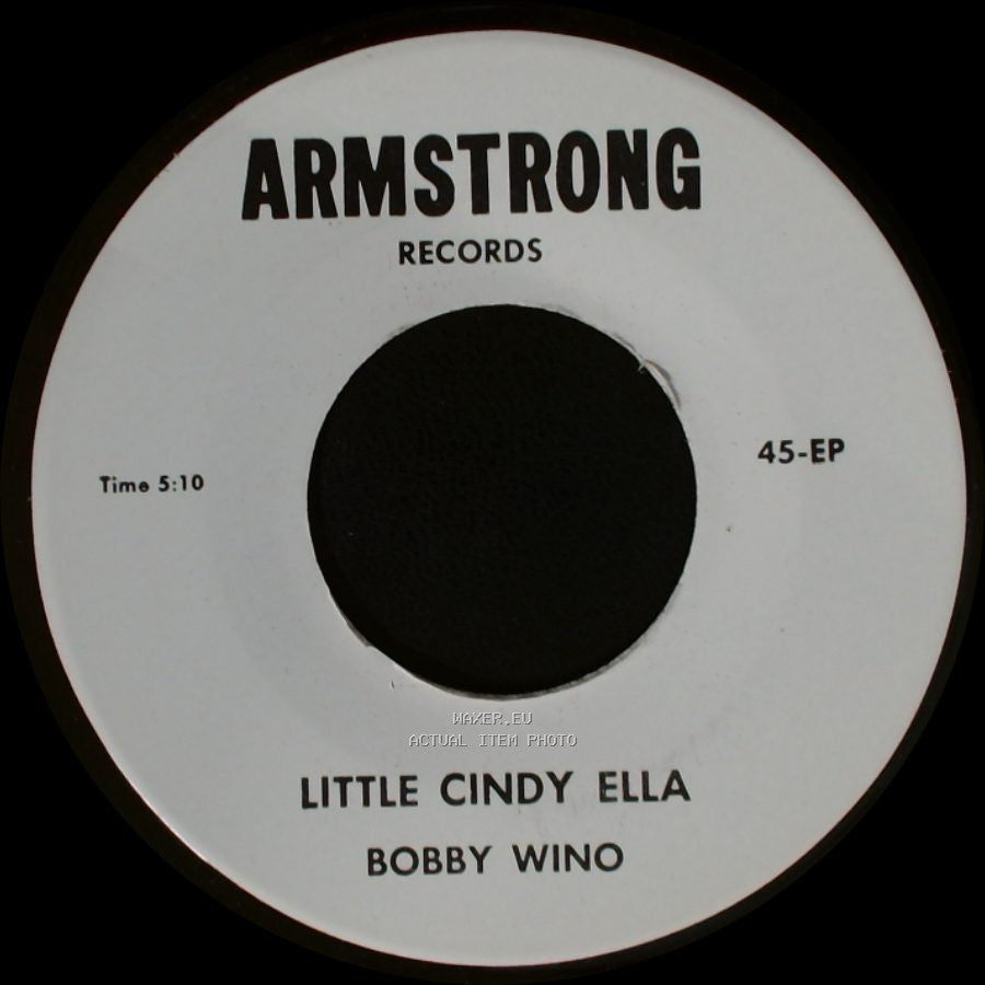 Bobby Wino - Little Cindy Ella / My Life side A