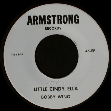 Bobby Wino - Little Cindy Ella / My Life side A