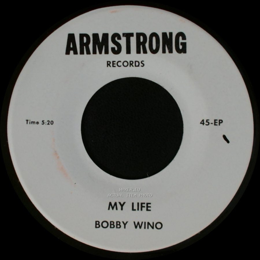 Bobby Wino - Little Cindy Ella / My Life side B