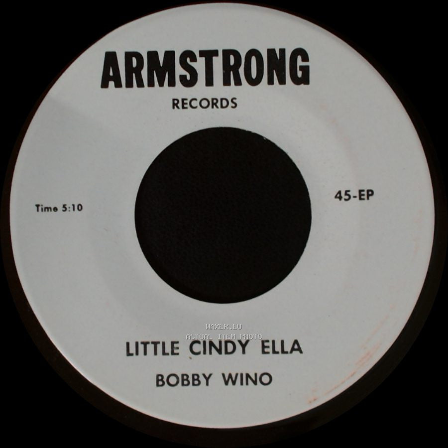 Bobby Wino - Little Cindy Ella / My Life side A