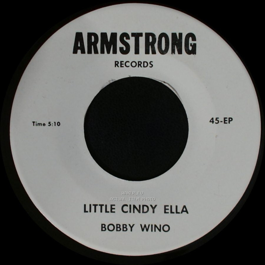 Bobby Wino - Little Cindy Ella / My Life side B