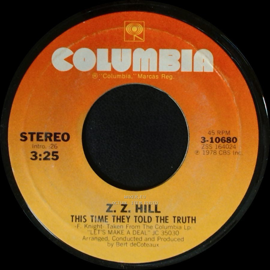 Z. Z. Hill - This Time They Told The Truth / Near But Yet So Far side A