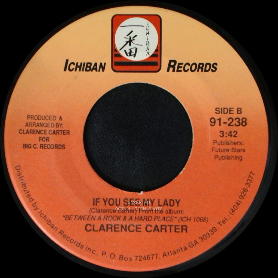 Clarence Carter - I Ain't Leaving, Girl / If You See My Lady side B