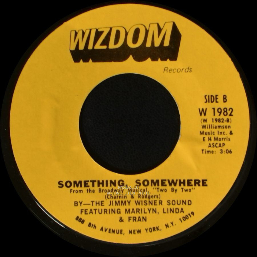 The Jimmy Wisner Sound Featuring Marilyn, Linda & Fran / The Jimmy Wisner Sound - Two By Two / Something, Somewhere side B