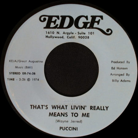 Puccini / Billy Boy Puccini - That's What Livin' Really Means To Me / (Where Have You Been) side A