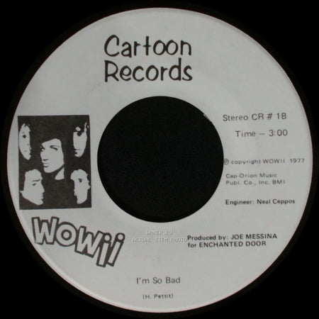 Wowii - I'm So Bad / Rock N' Roll Singer (Sha-La-La) side A