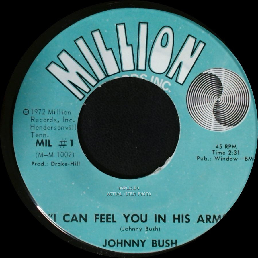 Johnny Bush - I Can Feel You In His Arms / I'll Be There side A