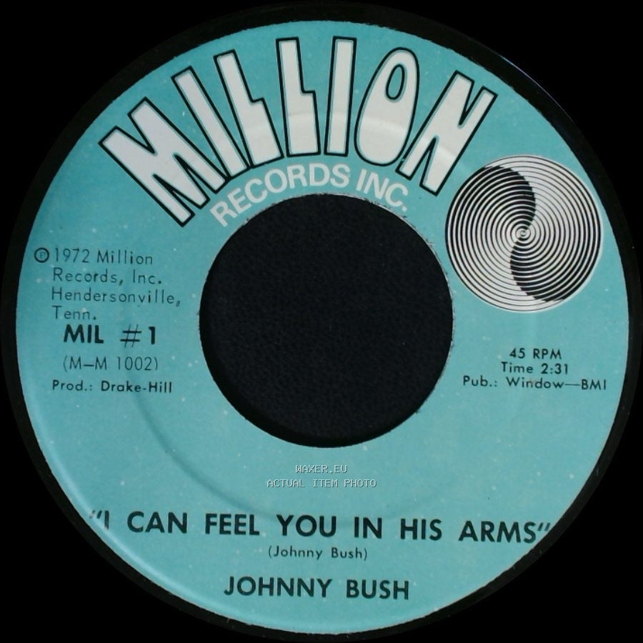 Johnny Bush - I Can Feel You In His Arms / I'll Be There side A
