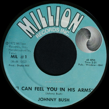 Johnny Bush - I Can Feel You In His Arms / I'll Be There side A