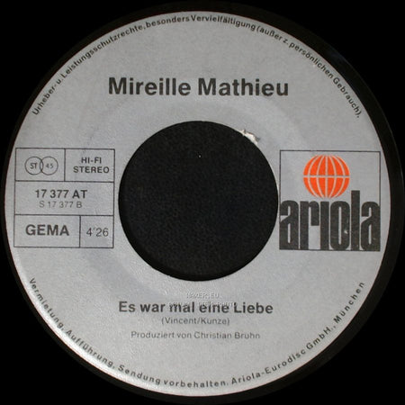 Mireille Mathieu - Es War Mal Eine Liebe / Kleine Schwalbe (Für Die Heimkehr Ist Es Nie Zu Spät) side A