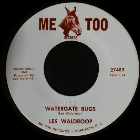 Les Waldroop - Watergate Bugs / Moonlight's A-Wastin' side B