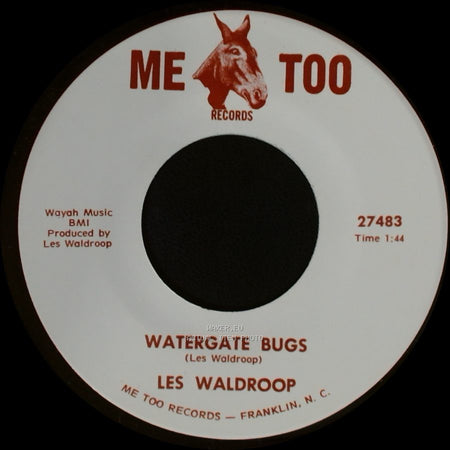 Les Waldroop - Watergate Bugs / Moonlight's A-Wastin' side B