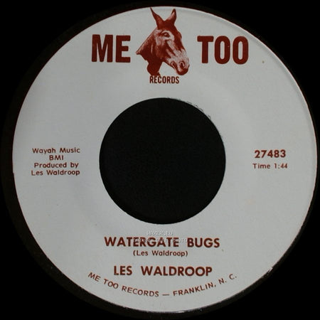 Les Waldroop - Watergate Bugs / Moonlight's A-Wastin' side A