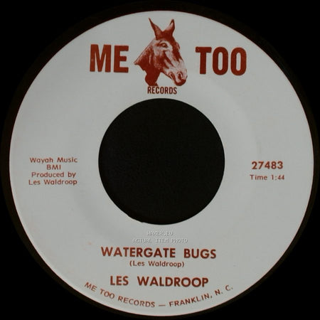 Les Waldroop - Watergate Bugs / Moonlight's A-Wastin' side A