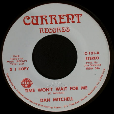 Dan Mitchell - Time Won't Wait For Me / Time Won't Wait For Me side A