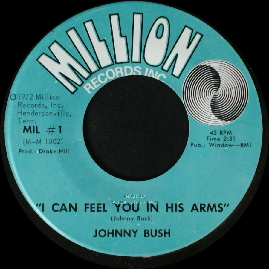 Johnny Bush - I Can Feel You In His Arms / I'll Be There side A