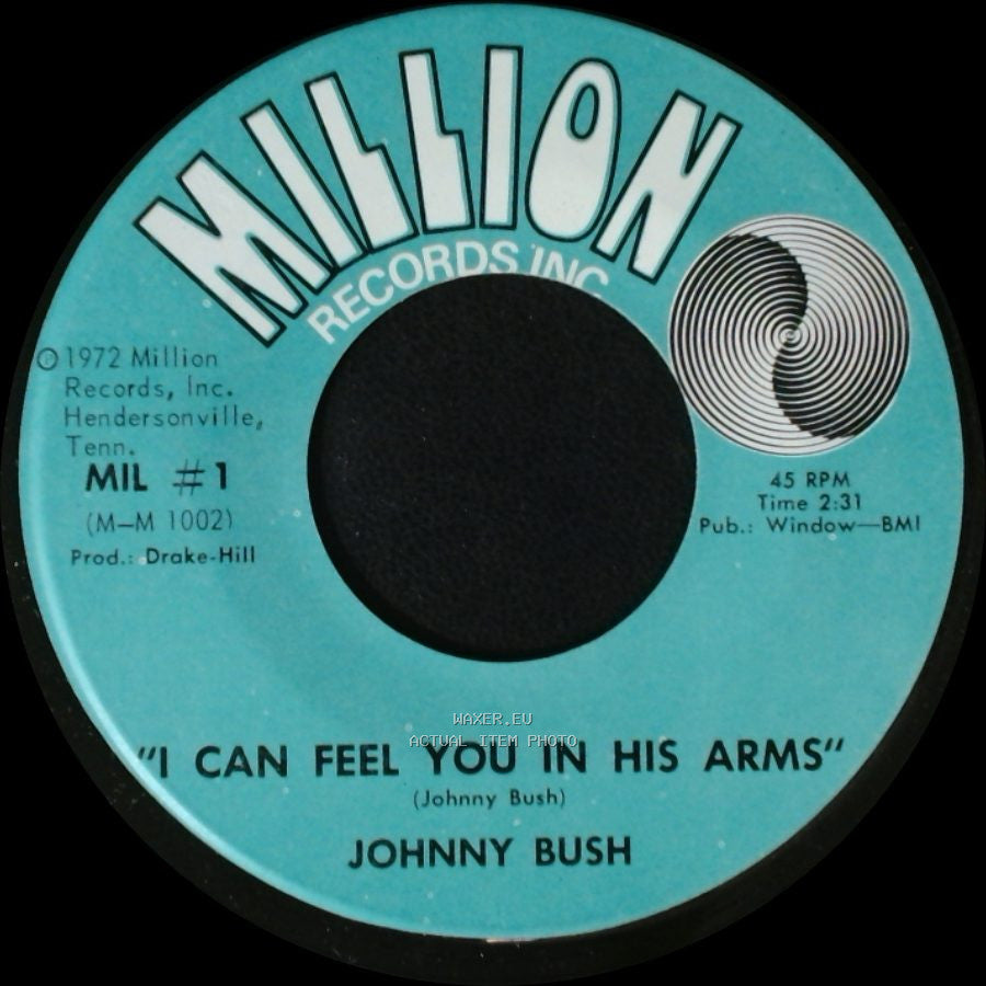 Johnny Bush - I Can Feel You In His Arms / I'll Be There side A