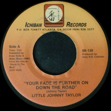 Little Johnny Taylor - Your Fade Is Further On Down The Road / Everybody Knows About My Good Thing side A