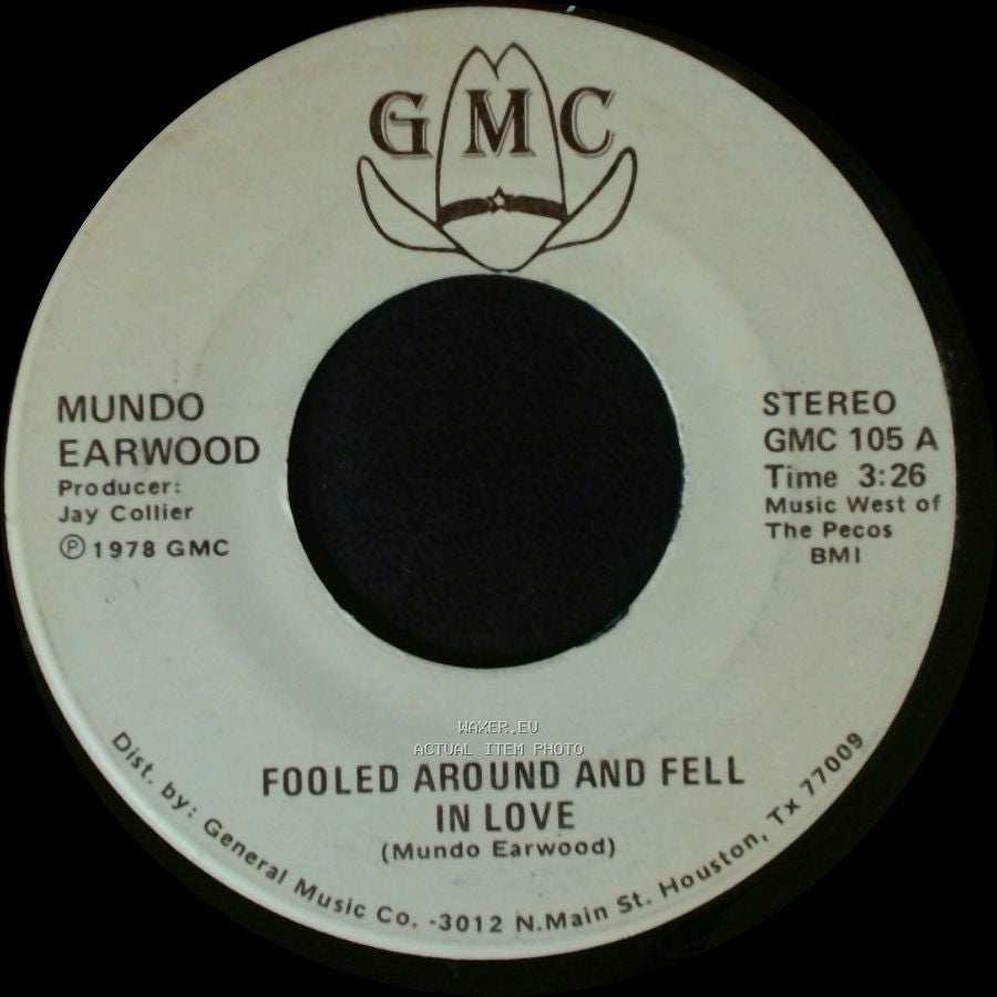 Mundo Earwood - Fooled Around And Fell In Love / Love Me Now side A