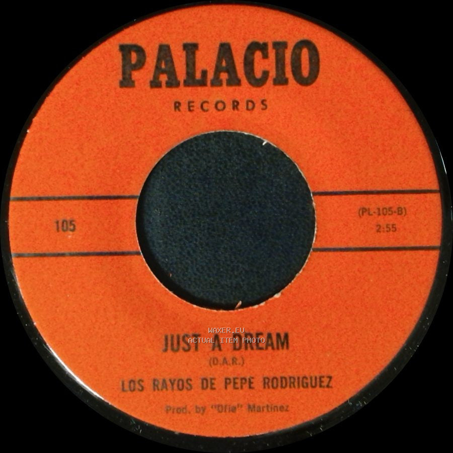 Los Rayos De Pepe Rodriguez - Just A Dream / Todo Por Ti side A