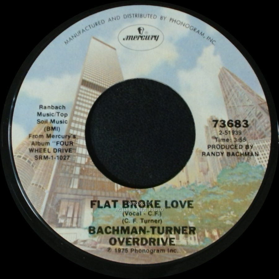 Bachman-Turner Overdrive - Flat Broke Love / Hey You side A