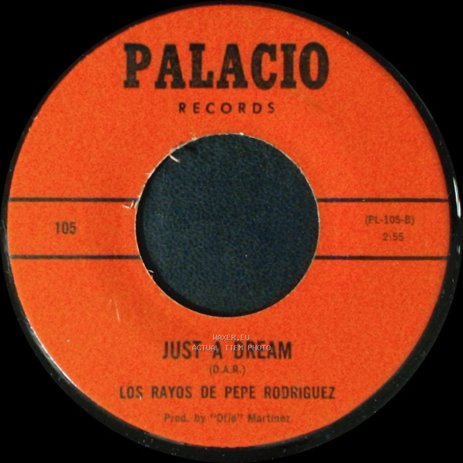 Los Rayos De Pepe Rodriguez - Just A Dream / Todo Por Ti side A