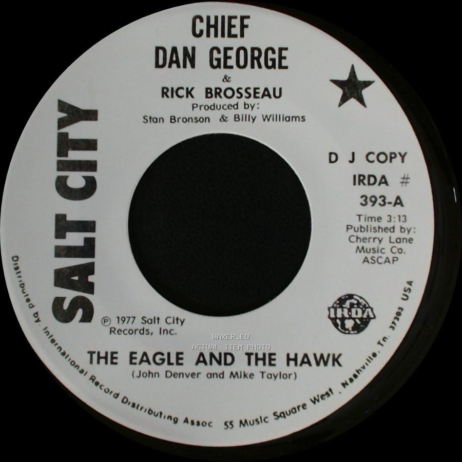 Chief Dan George & Rick Brosseau / Chief Dan George & Arliene Nofchissey Williams - The Eagle And The Hawk / Mountain Air side A