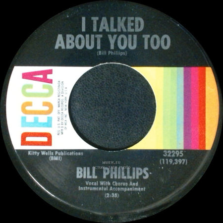 Bill Phillips - Everything Turns Out For The Best / I Talked About You Too side B