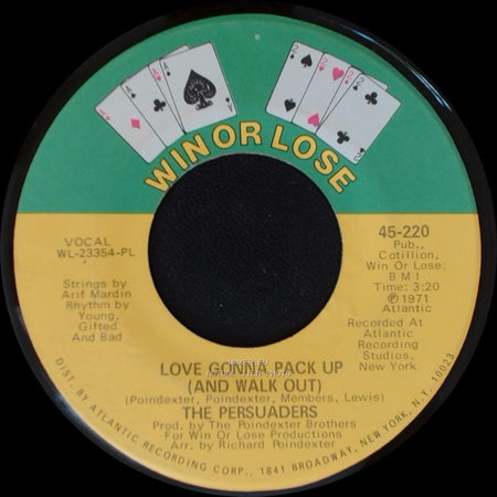 The Persuaders - Love Gonna Pack Up (And Walk Out) / You Must Have Put Something In Your Love side A