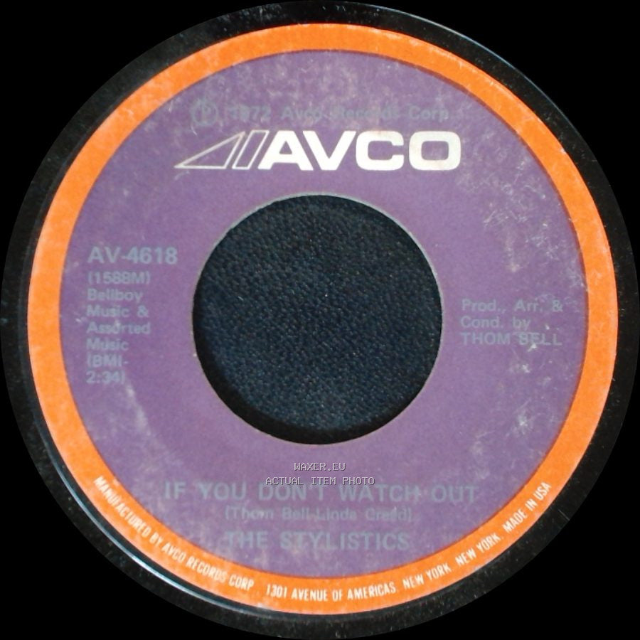 The Stylistics - If You Don't Watch Out / You'll Never Get To Heaven (If You Break My Heart) side A