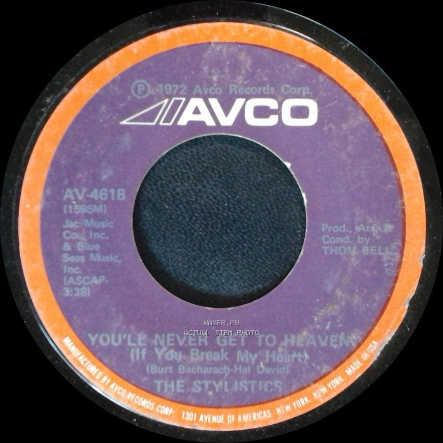 The Stylistics - If You Don't Watch Out / You'll Never Get To Heaven (If You Break My Heart) side B