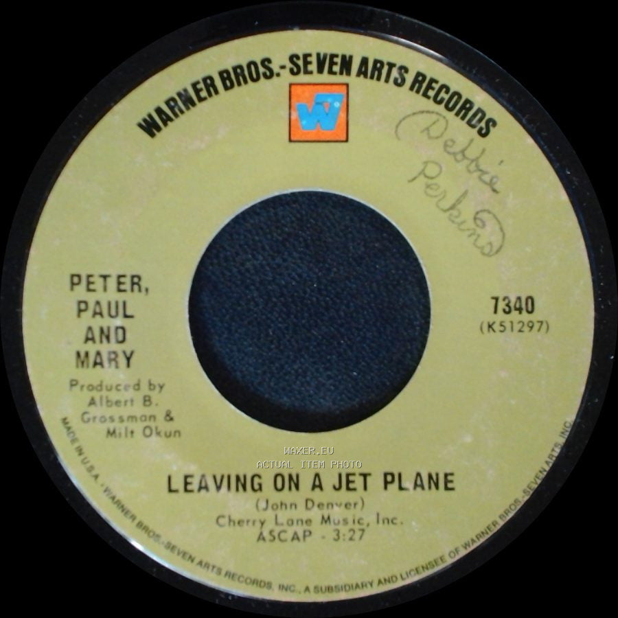 Peter, Paul And Mary - Leaving On A Jet Plane / The House Song side A
